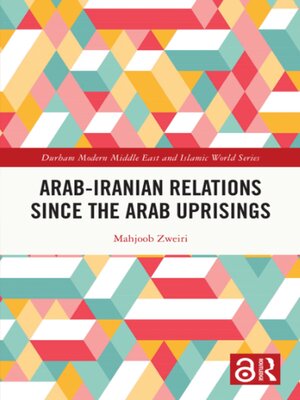 cover image of Arab-Iranian Relations Since the Arab Uprisings
